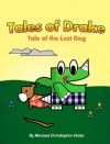 Tales of Drake: Tale of the Lost Dog - Michael Hicks