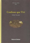 Confesso Que Vivi - Pablo Neruda