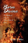 Born Divine - Robert J. Miller