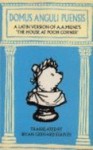 Domus Anguli Puensis: A Latin Version of A.A. Milne's 'The House at Pooh Corner' - Brian Gerrard Staples, A.A. Milne