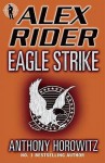 Eagle Strike (Alex Rider 4) - Anthony Horowitz