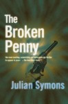 The Broken Penny - Julian Symons