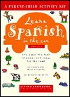 LL Learn Spanish in the Car (Living Language Parent/Child Activity Kit) - Living Language, Nancy Noguera