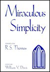 Miraculous Simplicity: Essays on R. S. Thomas - Davis