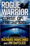 Curse of the Infidel (Rogue Warrior, #18) - Richard Marcinko, Jim DeFelice