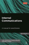 Internal Communications: A Manual for Practitioners - Liam Fitzpatrick, Pamela Mounter, Klavs Valskov