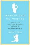 Accidentally on Purpose - Mary F. Pols