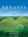 Breasts: A Natural and Unnatural History - Florence Williams, Kate Reading