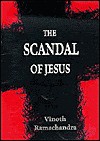 The Scandal of Jesus - Vinoth Ramachandra