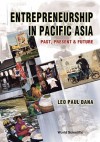 Entrepreneurship in Pacific Asia: Past - Leo-Paul Dana