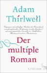 Der multiple Roman (German Edition) - Adam Thirlwell, Hannah Arnold, Adelheid Zöfel