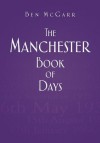 The Manchester Book of Days - Ben McGarr