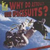 Why Do Astronauts Wear Spacesuits? - Michael Portman