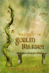 The Goblin Market - Jennifer Melzer