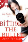 Biting the Bullet - Jennifer Rardin