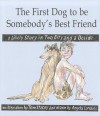 The First Dog to Be Somebody's Friend: A Likely Story in Two Bits and a Decide - Tom Stacey, Angela Landels