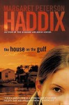 The House on the Gulf - Margaret Peterson Haddix