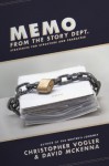 Memo from the Story Department: Secrets of Structure and Character - David McKenna, Christopher Vogler