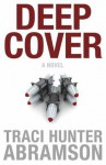 Deep Cover (Audiocd) - Traci Hunter Abramson