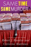 Same Time, Same Murder: A Gil and Claire Hunt Mystery (Gil and Clare Hunt Mysteries) - Robert J. Randisi, Christine Matthews