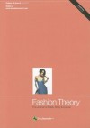 Fashion Theory: The Journal of Dress, Body and Culture - Lisa Skov, Marie Riegels Melchior, Valerie Steele