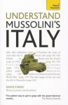 Understand Mussolini's Italy A Teach Yourself Guide (Teach Yourself: History & Politics) - David Evans