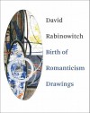 David Rabinowitch: Birth of Romanticism Drawings - Erich Franz