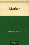 Mother - Maksim Gorky