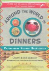 Around The World in 80 Dinners: Petualangan Kuliner Spektakuler - Cheryl Alters Jamison, Bill Jamison, Kania Dewi