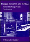 Legal Research and Writing: Some Starting Points - William P. Statsky