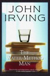 The Water-Method Man (Ballantine Reader's Circle) - John Irving