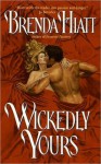 Wicked Yours - Brenda Hiatt