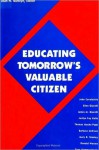 Educating Tomorrow's Valuable Citizen - Joan N. Burstyn