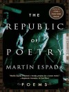 The Republic of Poetry: Poems - Martin Espada