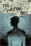 The Waiting Tree - Lindsay Moynihan