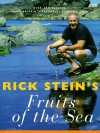 Rick Stein's Fruits Of The Sea - Rick Stein