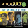 Selected Shorts: New American Stories - Jhumpa Lahiri, Sherman Alexie, Chimamand Ngozi Adichie, Aleksandar Hemon, Symphony Space