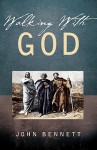 Walking with God - John Bennett