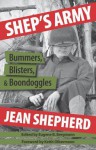 Shep's Army: Bummers, Blisters and Boondoggles - Jean Shepherd, Eugene B Bergmann