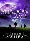 The Shadow Lamp (Bright Empires) - Stephen Lawhead