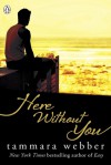 Here Without You - Tammara Webber