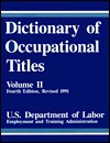 Dictionary of Occupational Titles - (United States) Department of Labor, Career Press