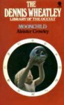 Moonchild (The Dennis Wheatley Library of the Occult) - Aleister Crowley, Dennis Wheatley, John Symonds, Kenneth Grant