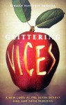 Glittering Vices: A New Look at the Seven Deadly Sins and Their Remedies - Rebecca Konyndyk DeYoung