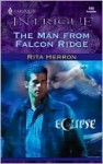 The Man from Falcon Ridge (Harlequin Intrigue #810) - Rita Herron