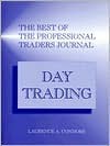 The Best of the Professional Traders Journal: Day Trading (Best of the Professional Traders Journal Series) - Laurence A. Connors