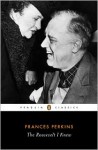 The Roosevelt I Knew - Frances Perkins