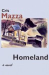 HOMELAND - Cris Mazza