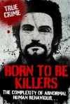 BORN TO BE KILLERS (True Crime) - Ray Black