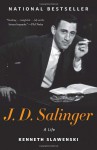 J. D. Salinger: A Life - Kenneth Slawenski